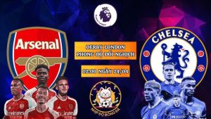 Arsenal vs Chelsea 02:00 24/04 đá bù vòng 29 Ngoại hạng Anh